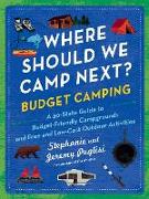 Where Should We Camp Next?: Budget Camping