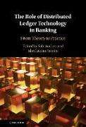 The Role of Distributed Ledger Technology in Banking