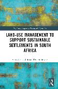 Land-Use Management to Support Sustainable Settlements in South Africa