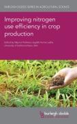 Improving Nitrogen Use Efficiency in Crop Production