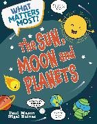 What Matters Most?: The Sun, Moon and Planets