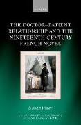 The Doctor-Patient Relationship and the Nineteenth-Century French Novel