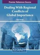 Dealing With Regional Conflicts of Global Importance