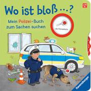 Wo ist bloß …? - Mein Polizei-Buch zum Sachen suchen