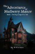 The Adventures of Mulberry Manor, Book 1