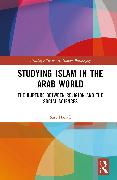 Studying Islam in the Arab World