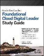 Google Cloud Certified Foundational Cloud Digital Leader Study Guide