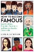 How to Become Famous