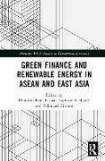 Green Finance and Renewable Energy in ASEAN and East Asia