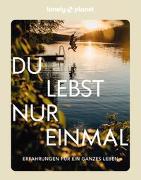 LONELY PLANET Bildband Du lebst nur einmal