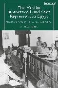 The Muslim Brotherhood and State Repression in Egypt