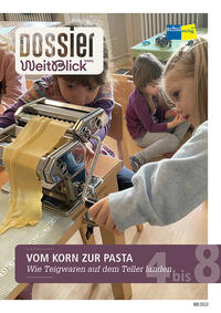 Vorderes Coverbild Dossier WeitBlick NMG: VOM KORN ZUR PASTA
