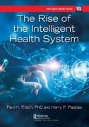 The Rise of the Intelligent Health System