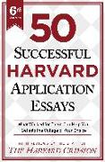 50 Successful Harvard Application Essays, 6th Edition