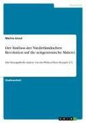 Vorderes Coverbild Der Einfluss der Niederländischen Revolution auf die zeitgenössische Malerei