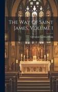 Vorderes Coverbild The Way Of Saint James, Volume 1