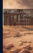 Journal Fait En Grèce: Pendant Les Années 1825 Et 1826