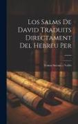 Los Salms De David Traduits Directament Del Hebreu Per