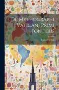 De Mythographi Vaticani Primi Fontibus