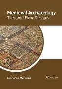 Medieval Archaeology: Tiles and Floor Designs