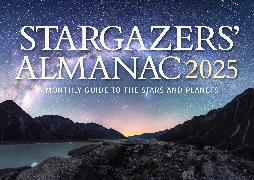 Stargazers' Almanac: A Monthly Guide to the Stars and Planets: 2025