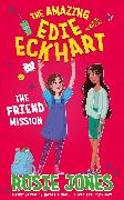 The Amazing Edie Eckhart: The Friend Mission