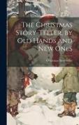 The Christmas Story-Teller, by Old Hands and New Ones