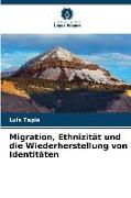 Vorderes Coverbild Migration, Ethnizität und die Wiederherstellung von Identitäten