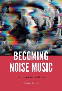 Becoming Noise Music