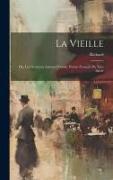 La Vieille: Ou, Les Dernières Amours D'ovide. Poème Français Du Xive Siècle