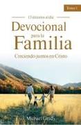 Devocional Para La Familia: Creciendo Juntos Con Cristo - Tomo 1 (Making God Part of Your Family Vol. 1)