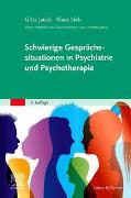 Schwierige Gesprächssituationen in Psychiatrie und Psychotherapie