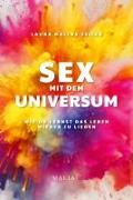 Sex mit dem Universum – Was ein Engel über das Leben lernt