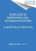 Our God Is Marching On \ Dios avanza con nosotros (Spanish edition)