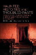 Haunted Histories and Troubled Pasts