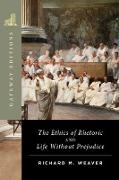 Vorderes Coverbild The Ethics of Rhetoric and Life Without Prejudice