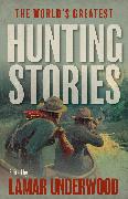 The World's Greatest Hunting Stories