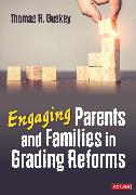 Engaging Parents and Families in Grading Reforms