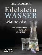 Edelsteinwasser selbst herstellen