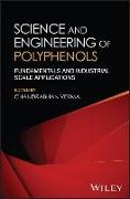 Science and Engineering of Polyphenols