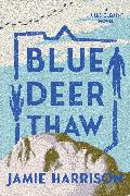 Blue Deer Thaw