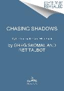 Chasing Shadows