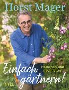 Einfach gärtnern! Naturnah und nachhaltig