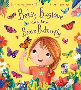 Betsy Buglove and the Brave Butterfly (PB)