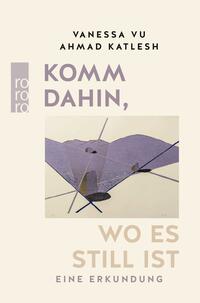 Vorderes Coverbild Komm dahin, wo es still ist
