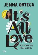 It’s All Love – Botschaften des Glücks