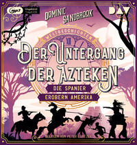 Vorderes Coverbild Weltgeschichte(n). Der Untergang der Azteken: Die Spanier erobern Amerika