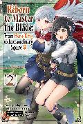 Reborn to Master the Blade: From Hero-King to Extraordinary Squire, Vol. 2 (manga): Volume 2