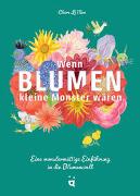 Wenn Blumen kleine Monster wären