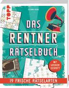 Das Rentner-Rätselbuch – 19 frische Rätselarten mit Nostalgie-Effekt